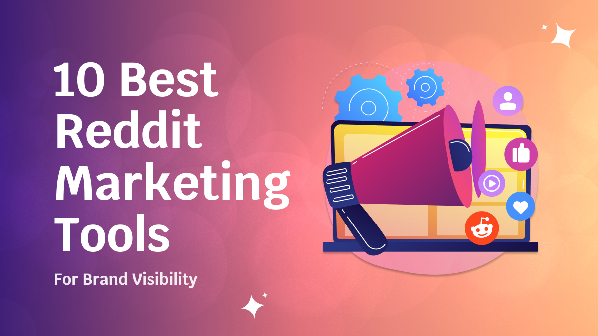 10 Reddit Marketing Tools Every Brand Should Use in 2026