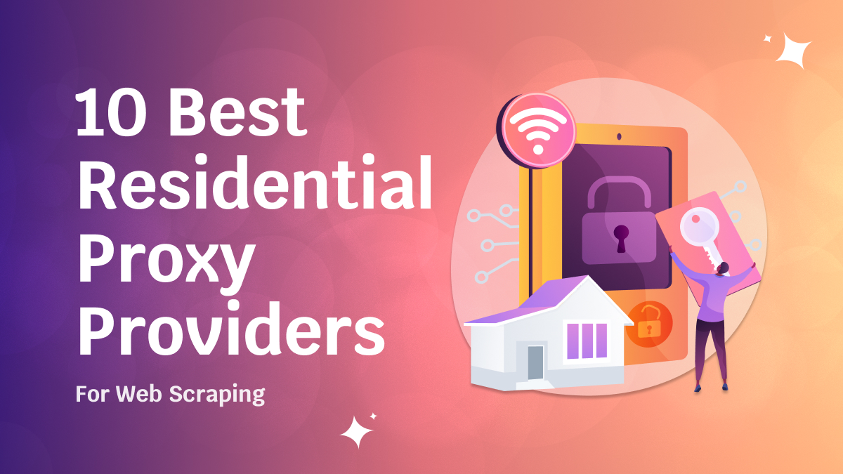 Which Residential Proxy Is Best for Web Scraping? Top 10 in 2026