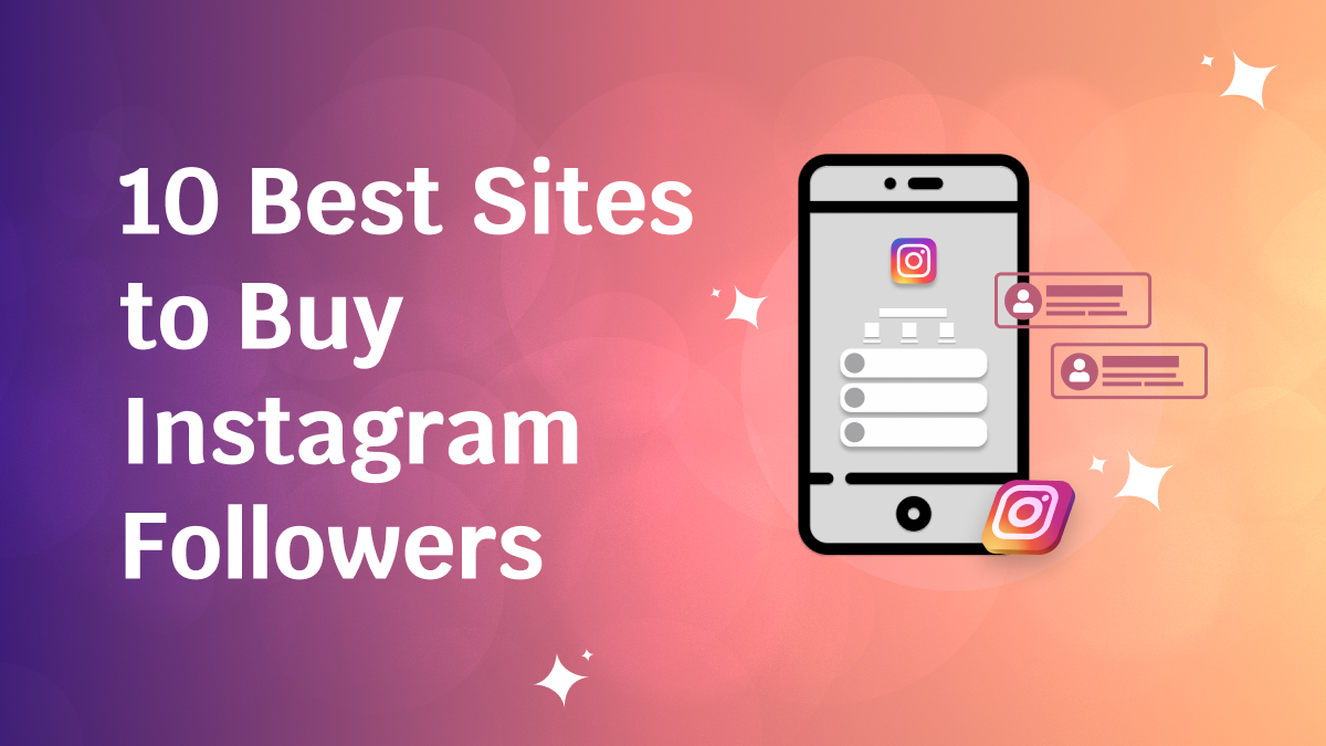 10 Trusted Sites for Buying Instagram Followers in 2026