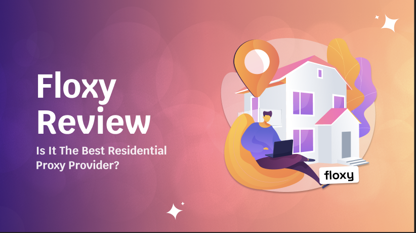 Floxy Review 2026: Speed, Reliability, and Value for Web Scrapers