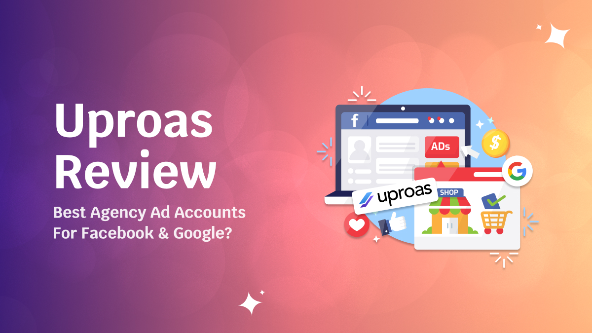 Uproas Review 2026: The Honest Truth About Their Ad Account Service